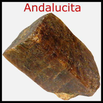 Andalucita y Quiastolita: Significado, propiedades y usos