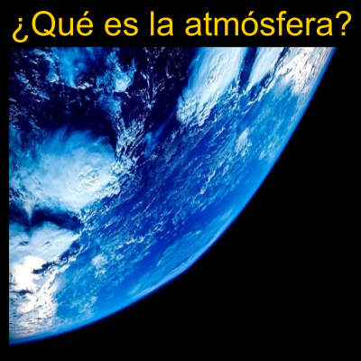 ¿Qué es la atmósfera?