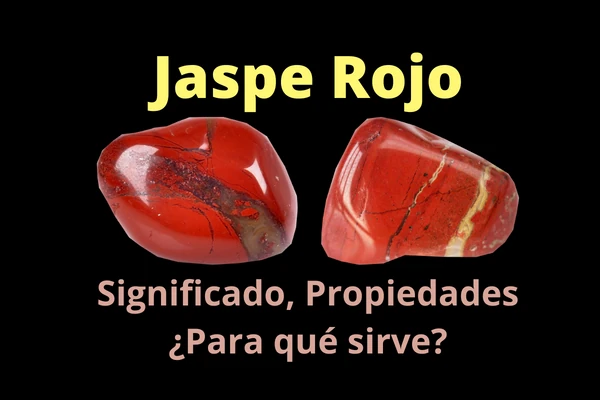 Jaspe Rojo: Propiedades, significado y ¿Para qué sirve?