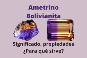 ametrino bolivianita propiedades