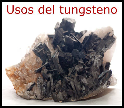 Los 12 usos del tungsteno más importantes