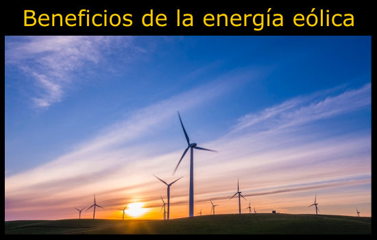 10 beneficios de la energía eólica
