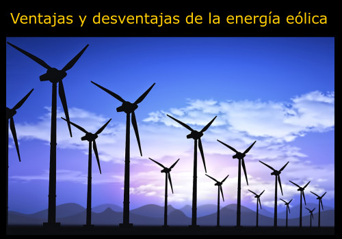 ▷ 10 Ventajas y Desventajas de Energía Eólica