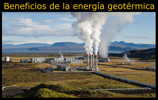 10 Beneficios de la energía geotérmica