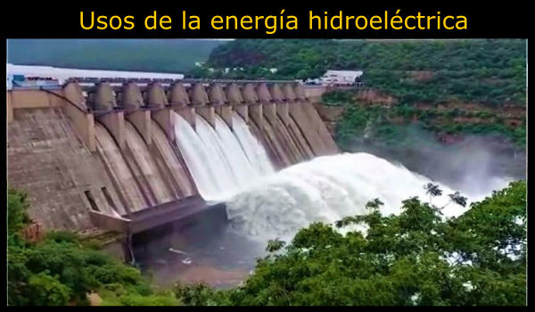 10 Usos de la energía hidroeléctrica