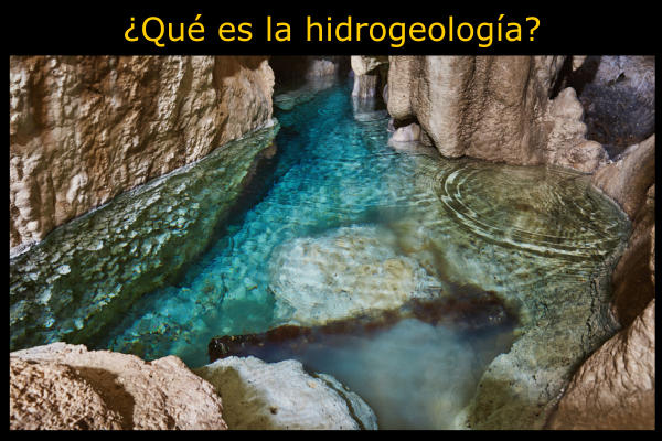 ¿Qué es la Hidrogeología? Importancia y aplicaciones