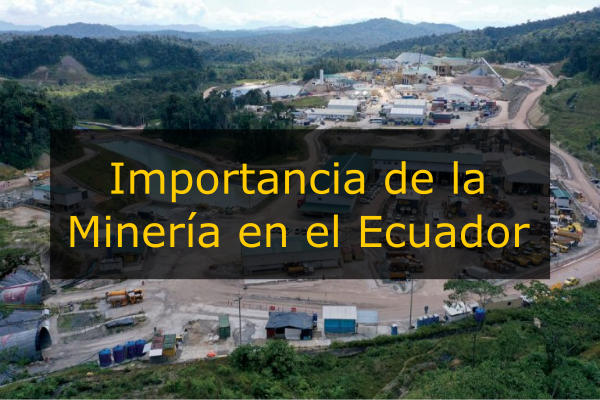 ¿Cuál es la Importancia de la minería en el Ecuador?