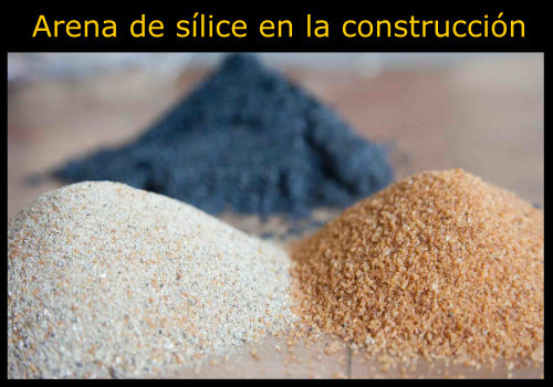 El uso de la arena de sílice en la construcción y sus aplicaciones