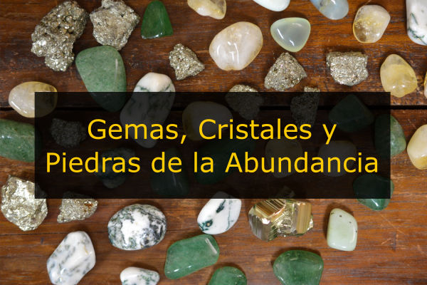 Gemas, cristales y piedras de la abundancia, el dinero y el trabajo