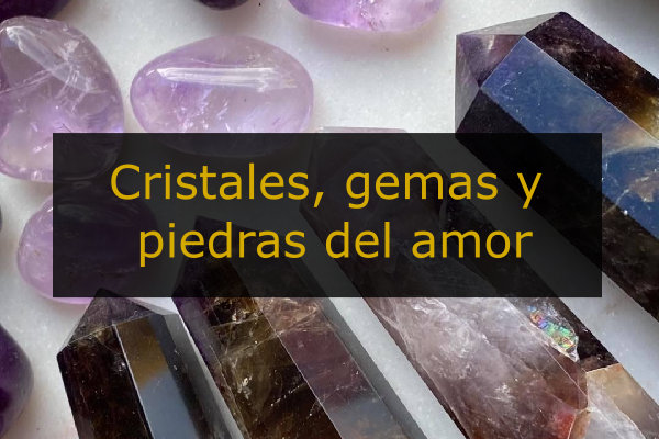 10 Cristales, gemas y piedras del amor: Atrae y fortalece el amor
