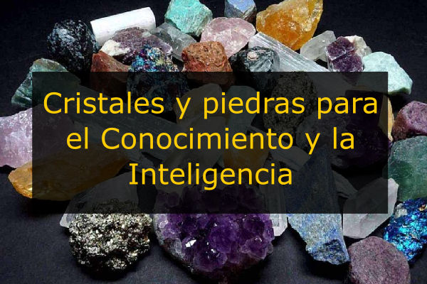 10 Cristales y piedras para la inteligencia, concentración