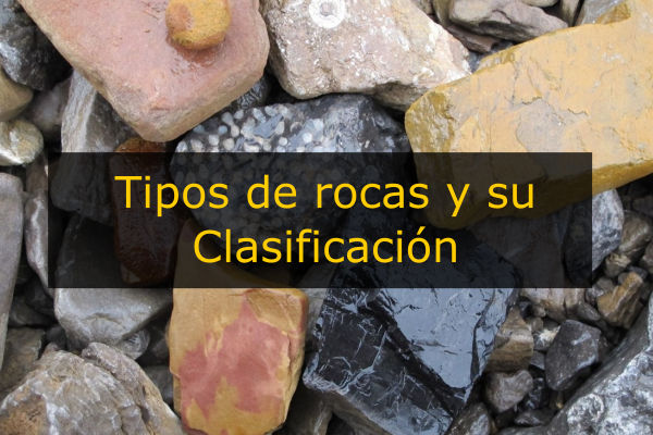 rocas, tipos y clasificación