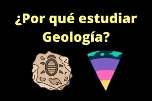 por qué estudiar geología